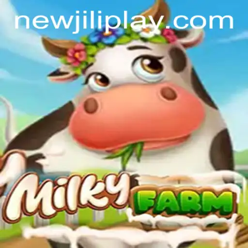 Exploring the Enchanting World of MilkyFarm: A NewJiLi Experience